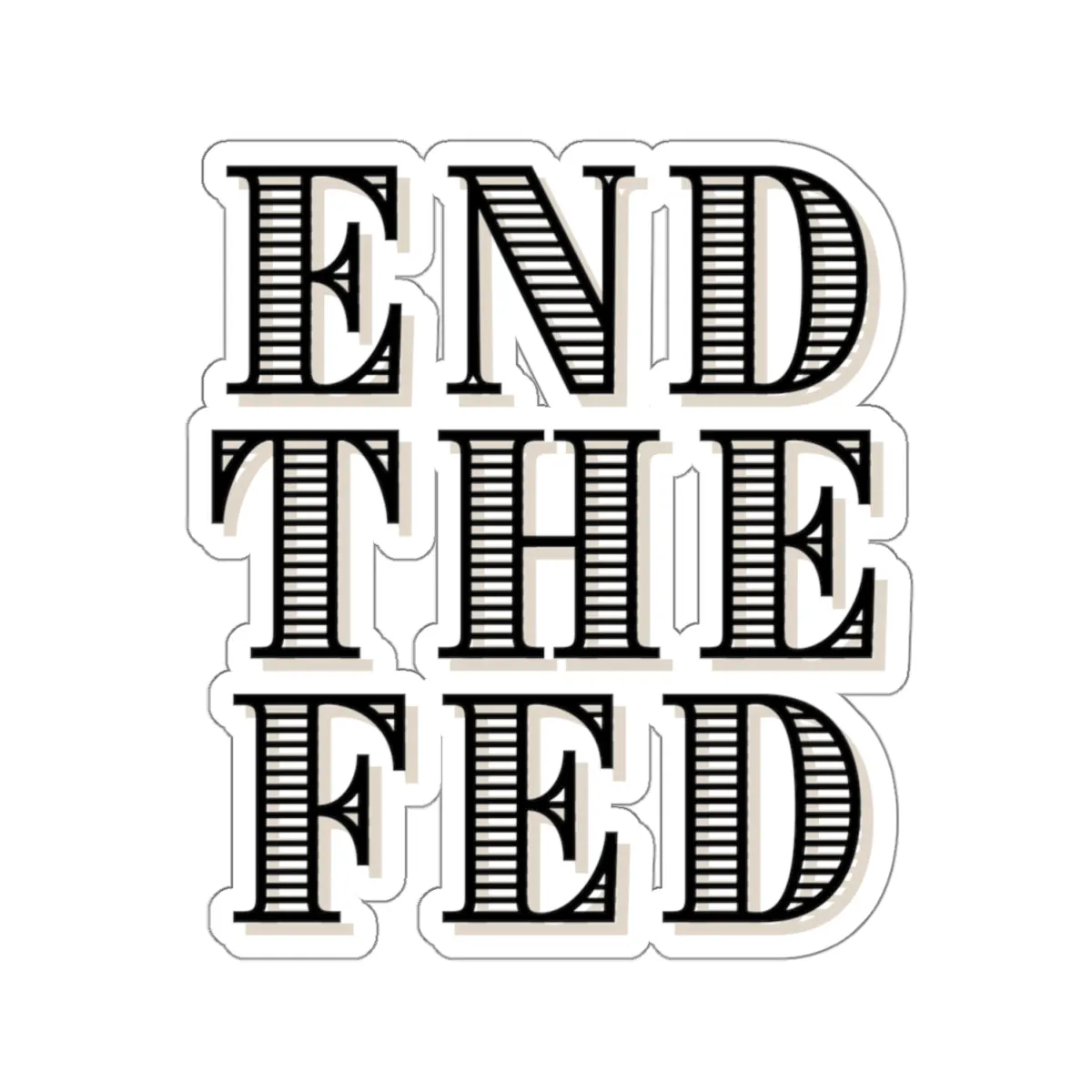 End the Fed Stickers